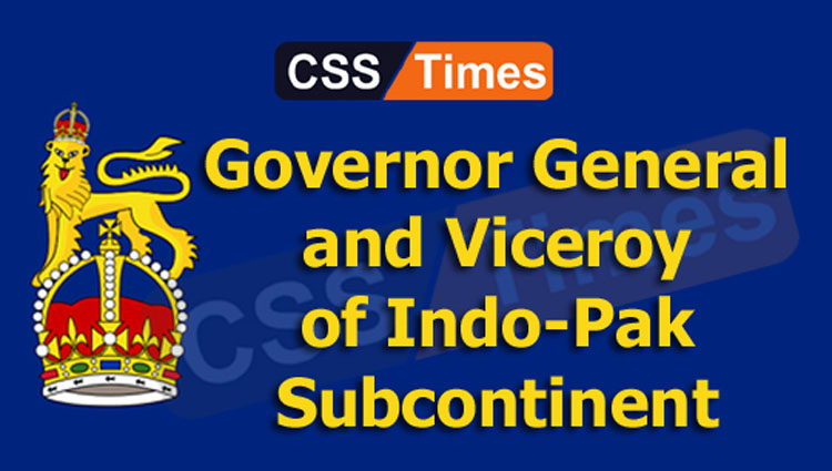 Governor General of British India | British India (Indo-Pak Subcontinent)