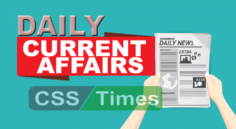 CSS Times Day by Day Current Affairs