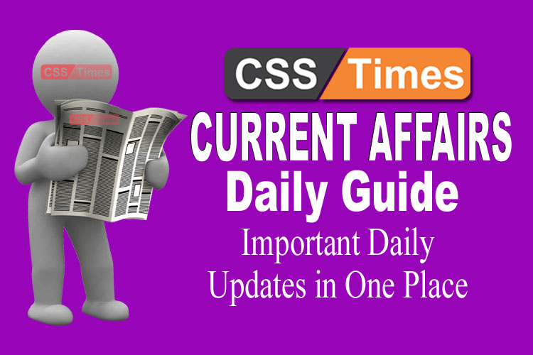Day by Day Current Affairs (May 05, 2019) | MCQs for CSS, PMS