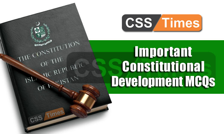 Important Constitutional Development MCQs