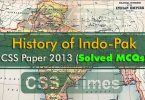 History of Indo-Pak CSS Paper 2013 (Solved MCQs)