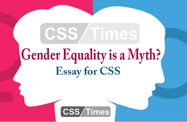 Gender Equality is a Myth? | CSS Essay