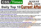 Daily Top-10 Current Affairs MCQs / News (August 25, 2020) for CSS, PMS