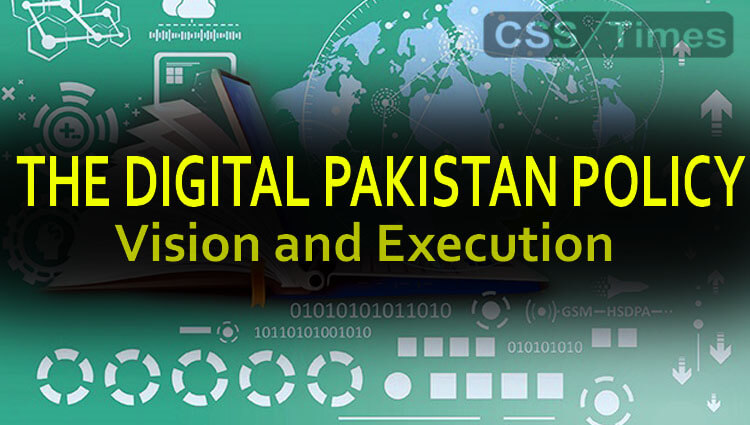 THE DIGITAL PAKISTAN POLICY, Vision and Execution