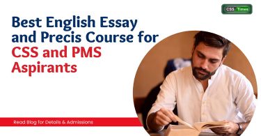 The Best English Essay and Precis Course for CSS and PMS Aspirants